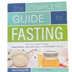 The Complete Guide to Fasting Book By Jason Fung MD with Jimmy Moore